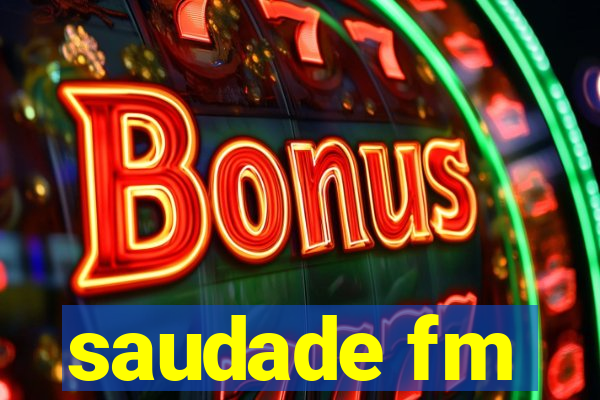 saudade fm